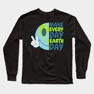 make Everyday Earth Day Long Sleeve T-Shirt